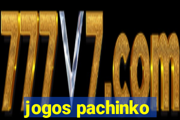 jogos pachinko